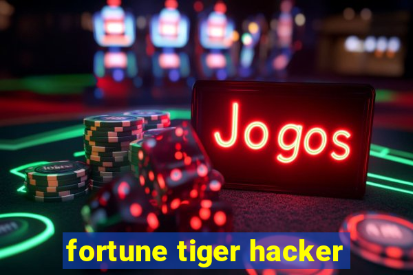 fortune tiger hacker